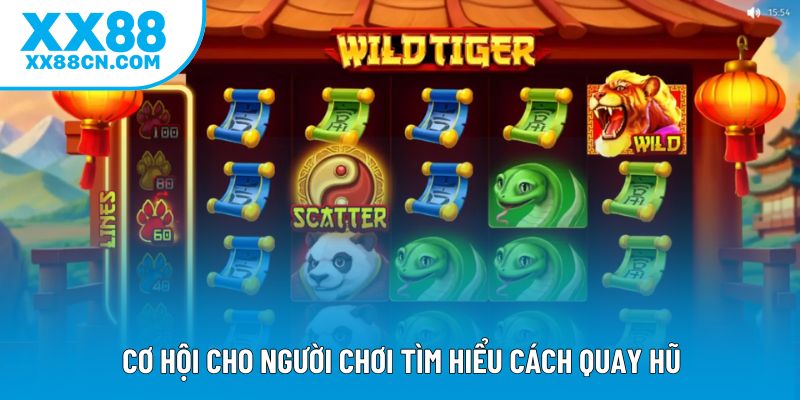 Cơ hội cho người chơi tìm hiểu cách quay hũ