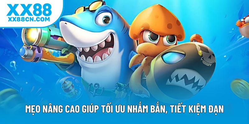 Mẹo nâng cao giúp tối ưu nhắm bắn, tiết kiệm đạn